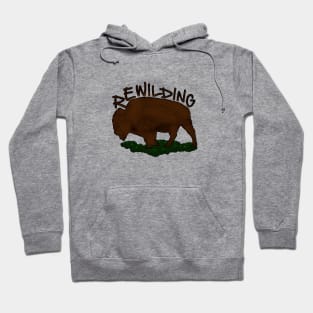 Rewilding - rewild yourself Hoodie